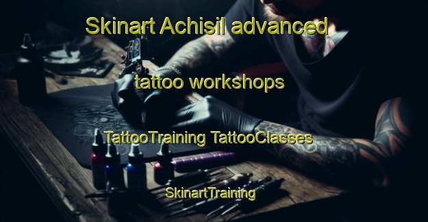 Skinart Achisil advanced tattoo workshops | #TattooTraining #TattooClasses #SkinartTraining-Korea