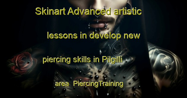 Skinart Advanced artistic lessons in develop new piercing skills in Pilgilli area | PiercingTraining | PiercingClasses | SkinartTraining-Korea