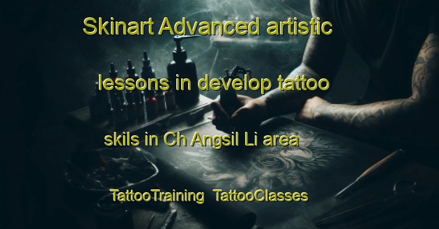 Skinart Advanced artistic lessons in develop tattoo skils in Ch Angsil Li area | TattooTraining | TattooClasses | SkinartTraining-Korea