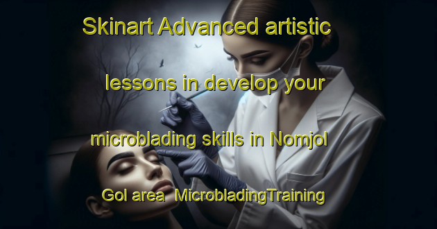 Skinart Advanced artistic lessons in develop your microblading skills in Nomjol Gol area | MicrobladingTraining | MicrobladingClasses | SkinartTraining-Korea