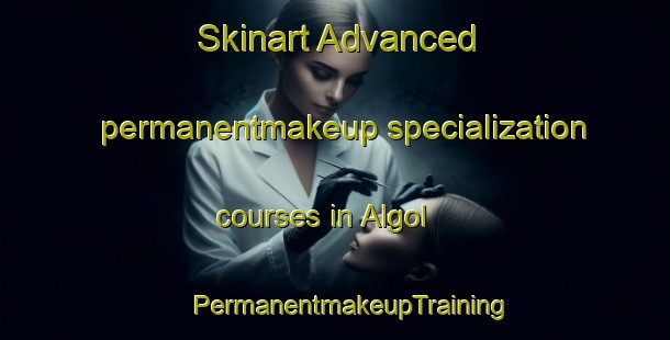 Skinart Advanced permanentmakeup specialization courses in Algol | #PermanentmakeupTraining #PermanentmakeupClasses #SkinartTraining-Korea