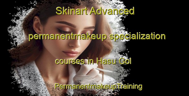 Skinart Advanced permanentmakeup specialization courses in Hasu Gol | #PermanentmakeupTraining #PermanentmakeupClasses #SkinartTraining-Korea