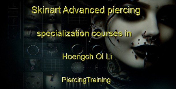 Skinart Advanced piercing specialization courses in Hoengch Ol Li | #PiercingTraining #PiercingClasses #SkinartTraining-Korea