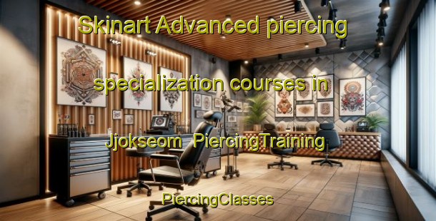 Skinart Advanced piercing specialization courses in Jjokseom | #PiercingTraining #PiercingClasses #SkinartTraining-Korea