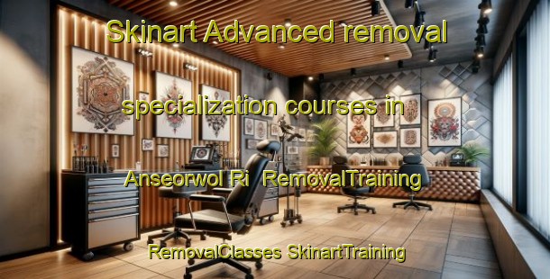 Skinart Advanced removal specialization courses in Anseorwol Ri | #RemovalTraining #RemovalClasses #SkinartTraining-Korea