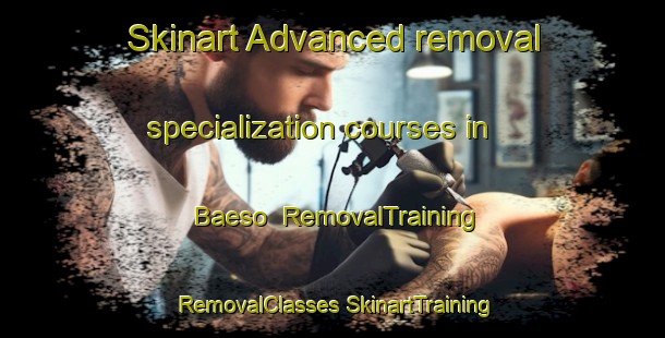 Skinart Advanced removal specialization courses in Baeso | #RemovalTraining #RemovalClasses #SkinartTraining-Korea