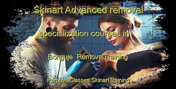 Skinart Advanced removal specialization courses in Bonguje | #RemovalTraining #RemovalClasses #SkinartTraining-Korea