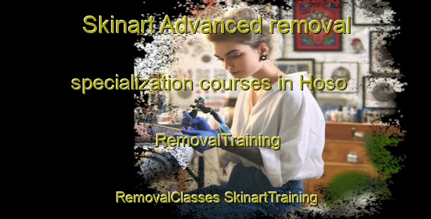 Skinart Advanced removal specialization courses in Hoso | #RemovalTraining #RemovalClasses #SkinartTraining-Korea