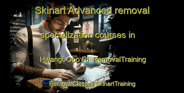 Skinart Advanced removal specialization courses in Hwangt Obo Ri | #RemovalTraining #RemovalClasses #SkinartTraining-Korea