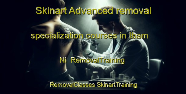 Skinart Advanced removal specialization courses in Ibam Ni | #RemovalTraining #RemovalClasses #SkinartTraining-Korea