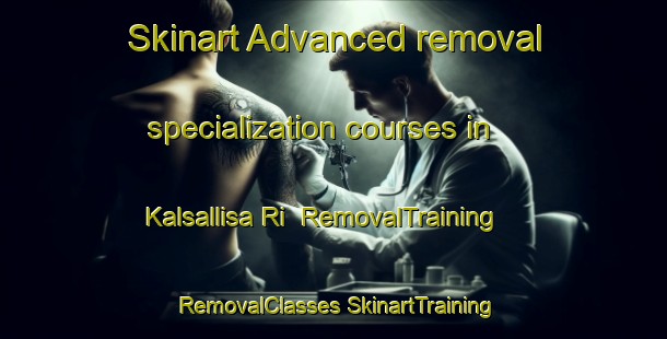 Skinart Advanced removal specialization courses in Kalsallisa Ri | #RemovalTraining #RemovalClasses #SkinartTraining-Korea