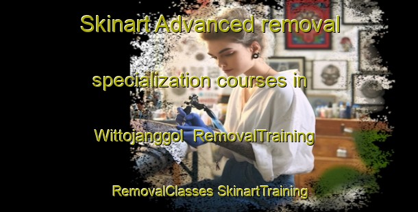 Skinart Advanced removal specialization courses in Wittojanggol | #RemovalTraining #RemovalClasses #SkinartTraining-Korea