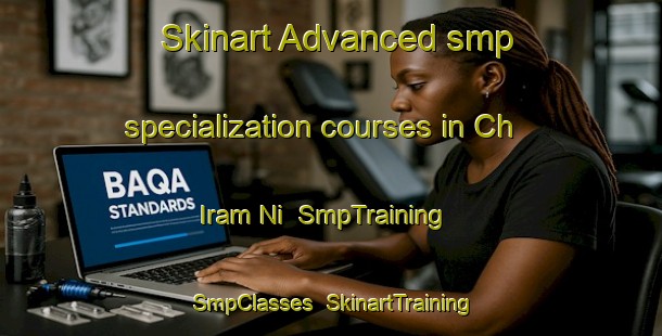 Skinart Advanced smp specialization courses in Ch Iram Ni | SmpTraining | SmpClasses | SkinartTraining-Korea