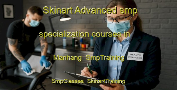 Skinart Advanced smp specialization courses in Manhang | SmpTraining | SmpClasses | SkinartTraining-Korea