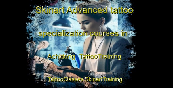 Skinart Advanced tattoo specialization courses in Achidong | #TattooTraining #TattooClasses #SkinartTraining-Korea