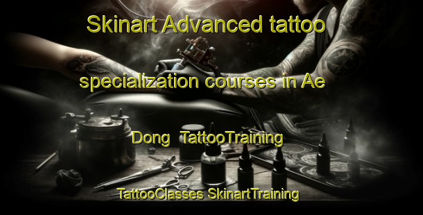 Skinart Advanced tattoo specialization courses in Ae Dong | #TattooTraining #TattooClasses #SkinartTraining-Korea