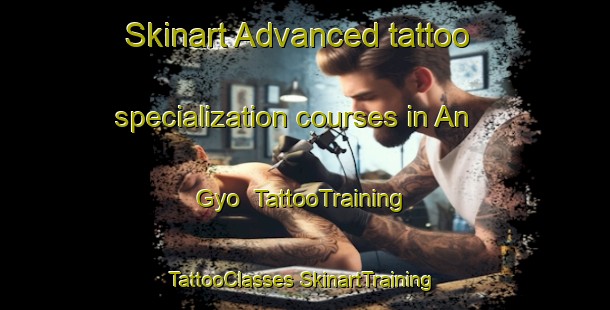 Skinart Advanced tattoo specialization courses in An Gyo | #TattooTraining #TattooClasses #SkinartTraining-Korea