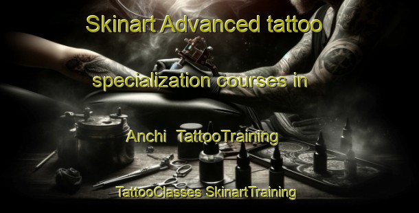 Skinart Advanced tattoo specialization courses in Anchi | #TattooTraining #TattooClasses #SkinartTraining-Korea