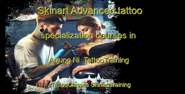 Skinart Advanced tattoo specialization courses in Anjung Ni | #TattooTraining #TattooClasses #SkinartTraining-Korea