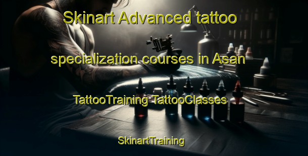 Skinart Advanced tattoo specialization courses in Asan | #TattooTraining #TattooClasses #SkinartTraining-Korea