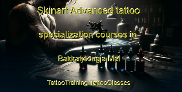 Skinart Advanced tattoo specialization courses in Bakkatjeongja Mal | #TattooTraining #TattooClasses #SkinartTraining-Korea