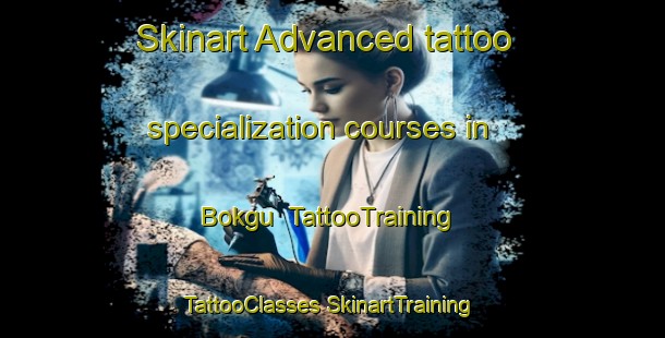 Skinart Advanced tattoo specialization courses in Bokgu | #TattooTraining #TattooClasses #SkinartTraining-Korea