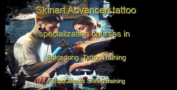 Skinart Advanced tattoo specialization courses in Bokjadong | #TattooTraining #TattooClasses #SkinartTraining-Korea