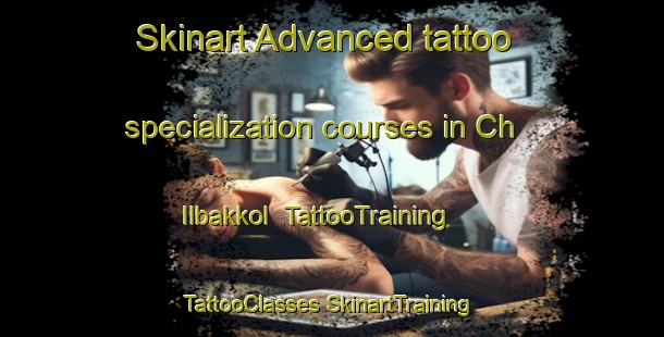 Skinart Advanced tattoo specialization courses in Ch Ilbakkol | #TattooTraining #TattooClasses #SkinartTraining-Korea