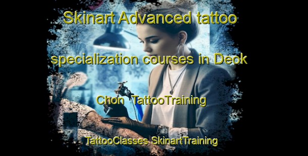 Skinart Advanced tattoo specialization courses in Deok Chon | #TattooTraining #TattooClasses #SkinartTraining-Korea