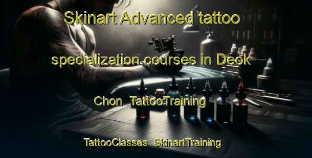 Skinart Advanced tattoo specialization courses in Deok Chon | TattooTraining | TattooClasses | SkinartTraining-Korea