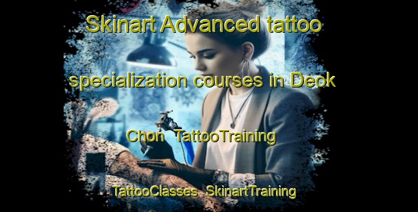 Skinart Advanced tattoo specialization courses in Deok Chon | TattooTraining | TattooClasses | SkinartTraining-Korea