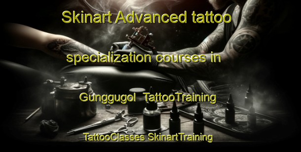 Skinart Advanced tattoo specialization courses in Gunggugol | #TattooTraining #TattooClasses #SkinartTraining-Korea