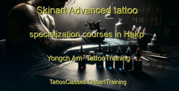 Skinart Advanced tattoo specialization courses in Hakp Yongch Am | #TattooTraining #TattooClasses #SkinartTraining-Korea