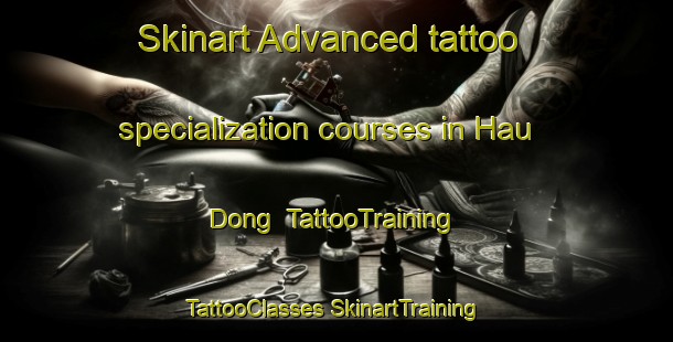 Skinart Advanced tattoo specialization courses in Hau Dong | #TattooTraining #TattooClasses #SkinartTraining-Korea