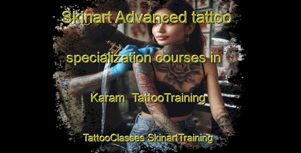 Skinart Advanced tattoo specialization courses in Karam | #TattooTraining #TattooClasses #SkinartTraining-Korea