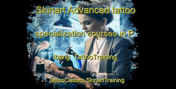 Skinart Advanced tattoo specialization courses in P Ibang | #TattooTraining #TattooClasses #SkinartTraining-Korea