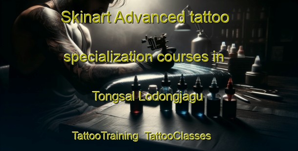 Skinart Advanced tattoo specialization courses in Tongsal Lodongjagu | TattooTraining | TattooClasses | SkinartTraining-Korea