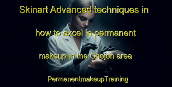 Skinart Advanced techniques in how to excel in permanent makeup in the Chojon area | PermanentmakeupTraining | PermanentmakeupClasses | SkinartTraining-Korea