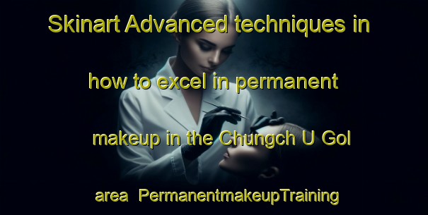 Skinart Advanced techniques in how to excel in permanent makeup in the Chungch U Gol area | PermanentmakeupTraining | PermanentmakeupClasses | SkinartTraining-Korea