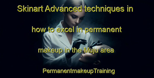 Skinart Advanced techniques in how to excel in permanent makeup in the Muju area | PermanentmakeupTraining | PermanentmakeupClasses | SkinartTraining-Korea