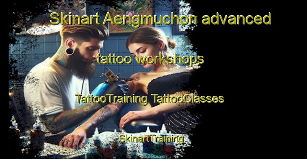 Skinart Aengmuchon advanced tattoo workshops | #TattooTraining #TattooClasses #SkinartTraining-Korea