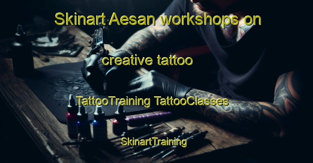 Skinart Aesan workshops on creative tattoo | #TattooTraining #TattooClasses #SkinartTraining-Korea