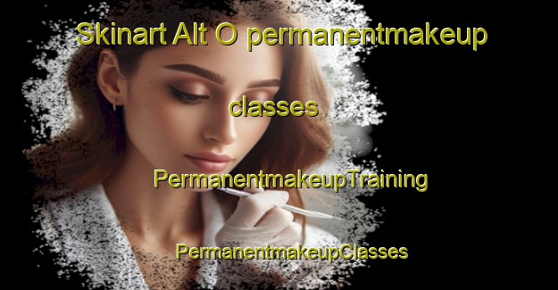 Skinart Alt O permanentmakeup classes | #PermanentmakeupTraining #PermanentmakeupClasses #SkinartTraining-Korea