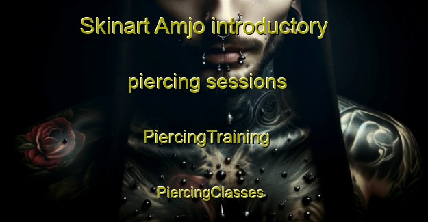 Skinart Amjo introductory piercing sessions | PiercingTraining | PiercingClasses | SkinartTraining-Korea