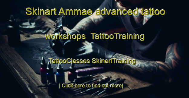 Skinart Ammae advanced tattoo workshops | #TattooTraining #TattooClasses #SkinartTraining-Korea