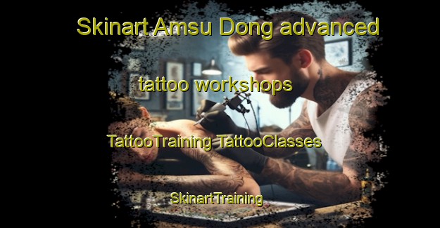 Skinart Amsu Dong advanced tattoo workshops | #TattooTraining #TattooClasses #SkinartTraining-Korea