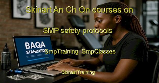 Skinart An Ch On courses on SMP safety protocols | SmpTraining | SmpClasses | SkinartTraining-Korea
