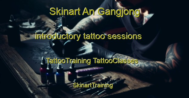 Skinart An Gangjong introductory tattoo sessions | #TattooTraining #TattooClasses #SkinartTraining-Korea