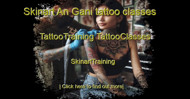 Skinart An Gani tattoo classes | #TattooTraining #TattooClasses #SkinartTraining-Korea