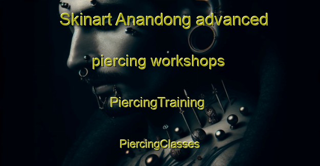 Skinart Anandong advanced piercing workshops | #PiercingTraining #PiercingClasses #SkinartTraining-Korea